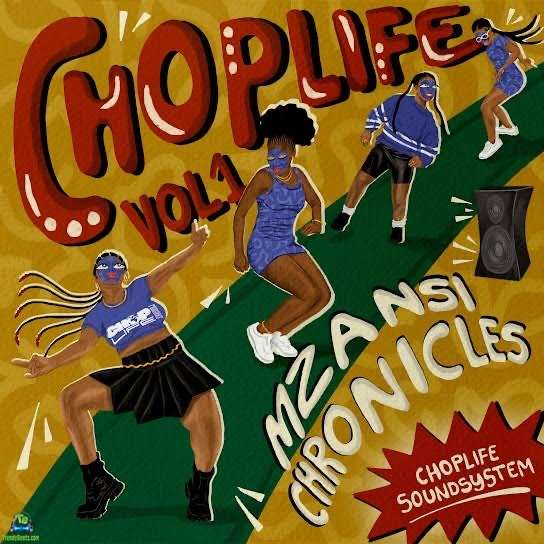 Mr-Eazi-Choplife-Dance-Group-Chop-Life-Vol1-Mzansi-Album-Artwork1