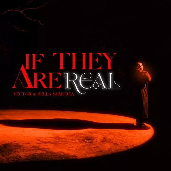 Vector - If -They -Are -Real -(with -Bella -Shmurda)